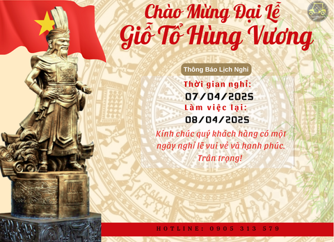 THÔNG BÁO LỊCH NGHỈ LỄ GIỖ TỐ HÙNG VƯƠNG
