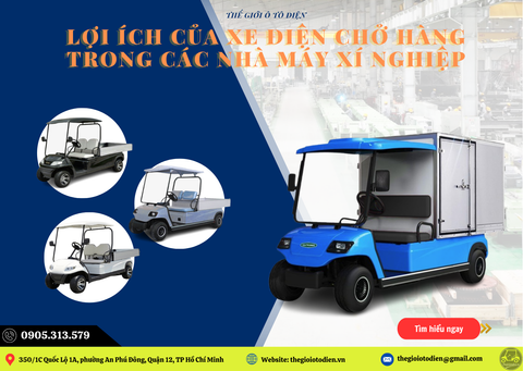 LỢI ÍCH CỦA XE ĐIỆN CHỞ HÀNG TRONG CÁC NHÀ MÁY XÍ NGHIỆP