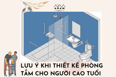 LƯU Ý KHI THIẾT KẾ PHÒNG TẮM CHO NGƯỜI CAO TUỔI