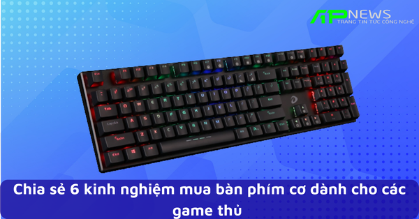Chia sẻ 6 kinh nghiệm mua bàn phím cơ dành cho các game thủ