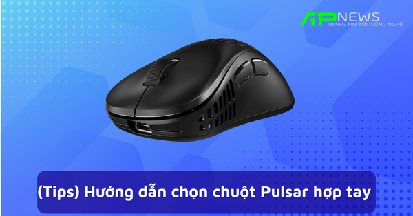 (Tips) Hướng dẫn chọn chuột Pulsar hợp tay