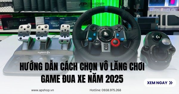 Hướng dẫn cách chọn vô lăng chơi game đua xe năm 2025