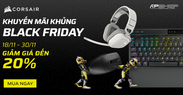 BLACK FRIDAY CÙNG CORSAIR TẠI APSHOP !