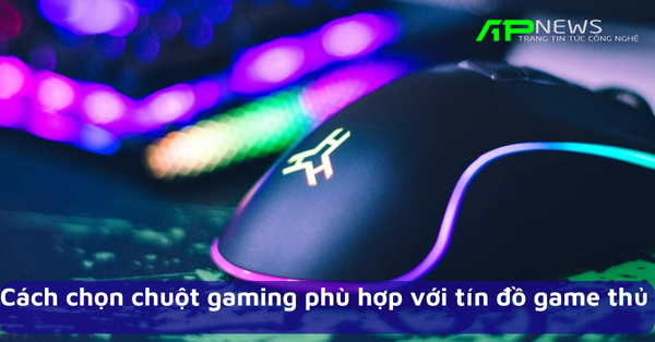 Cách chọn chuột gaming phù hợp với tín đồ game thủ