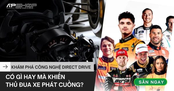 Khám Phá Công Nghệ Direct Drive – Có Gì Hay Mà Khiến Game Thủ Đua Xe Phát Cuồng?