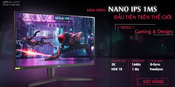 MÀN HÌNH NANO IPS 1MS ĐẦU TIÊN TRÊN THẾ GIỚI - APSHOP