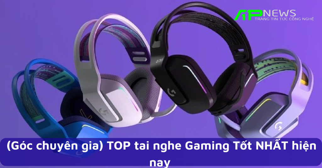 [Góc chuyên gia] TOP tai nghe Gaming Tốt NHẤT hiện nay