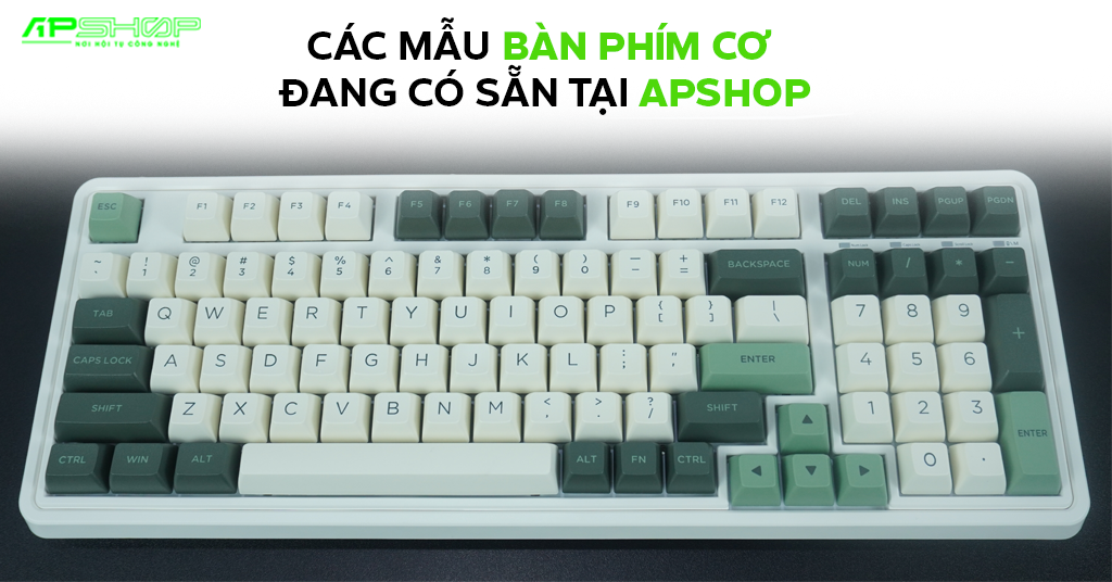 CÁC MẪU BÀN PHÍM ĐANG CÓ SẴN TẠI APSHOP