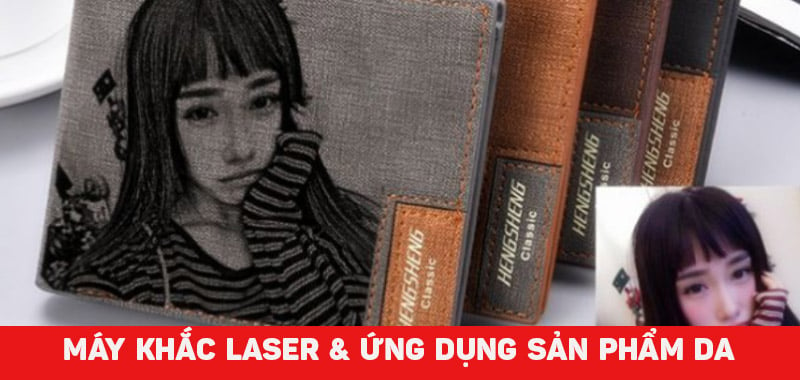 Máy khắc laser CO2 và ứng dụng vào sản phẩm da