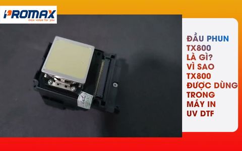 Đầu phun TX800 là gì? Vì sao TX800 được dùng trong máy in UV DTF?