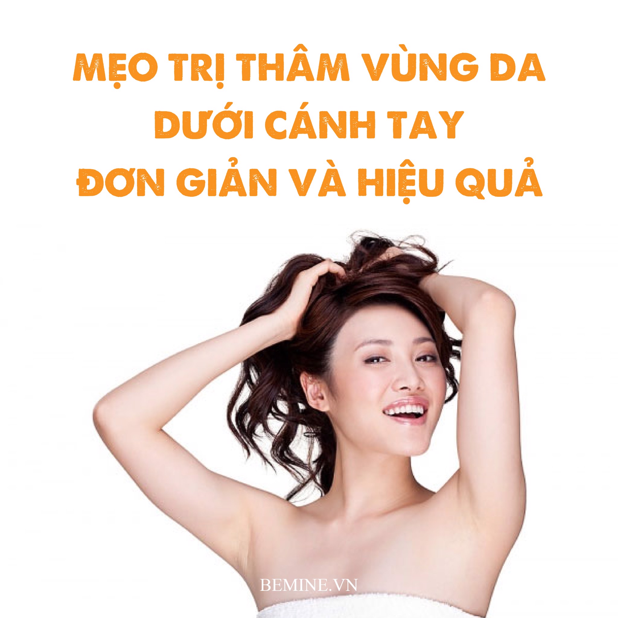 MẸO TRỊ THÂM VÙNG DA DƯỚI CÁNH TAY ĐƠN GIẢN VÀ HIỆU QUẢ