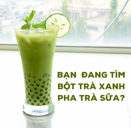 Bạn đang tìm bột trà xanh pha trà sữa