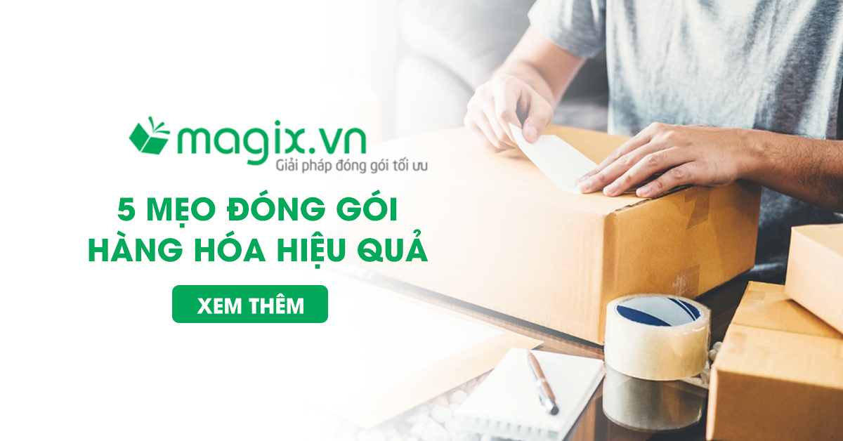 5 Mẹo Đóng Gói Hàng Hiệu Quả Cho Doanh Nghiệp