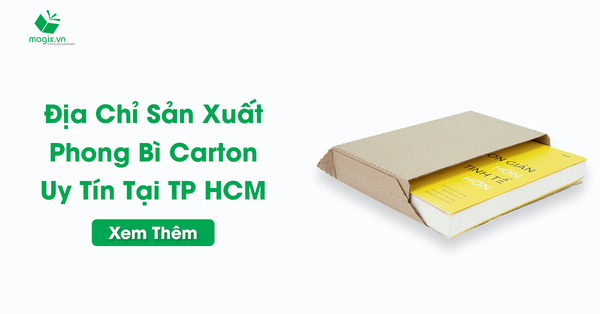 Địa Chỉ Sản Xuất Phong Bì Carton Uy Tín Tại TP HCM