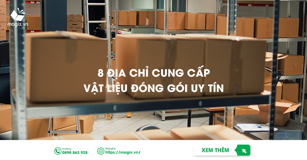 8 Địa Chỉ Cung Cấp Vật Liệu Đóng Gói Uy Tín, Chất Lượng 2023