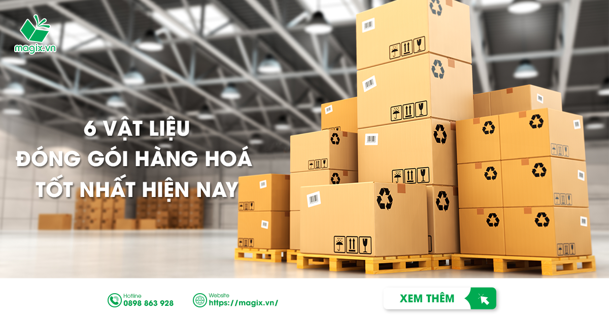 6 Vật Liệu Đóng Gói Hàng Hoá Tốt Nhất Hiện Nay