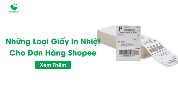 Những Loại Giấy In Nhiệt Cho Đơn Hàng Shopee