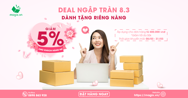 Happy Women’s Day - Ưu Đãi Tặng Riêng Nàng Chỉ Có Tại Magix