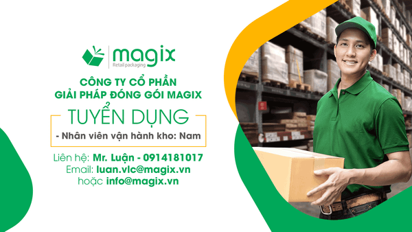 TUYỂN DỤNG NHÂN VIÊN VẬN HÀNH KHO TẠI TPHCM - MAGIX.VN