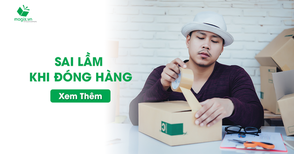 Những Sai Lầm Cần Tránh Khi Đóng Hàng Bằng Thùng Carton