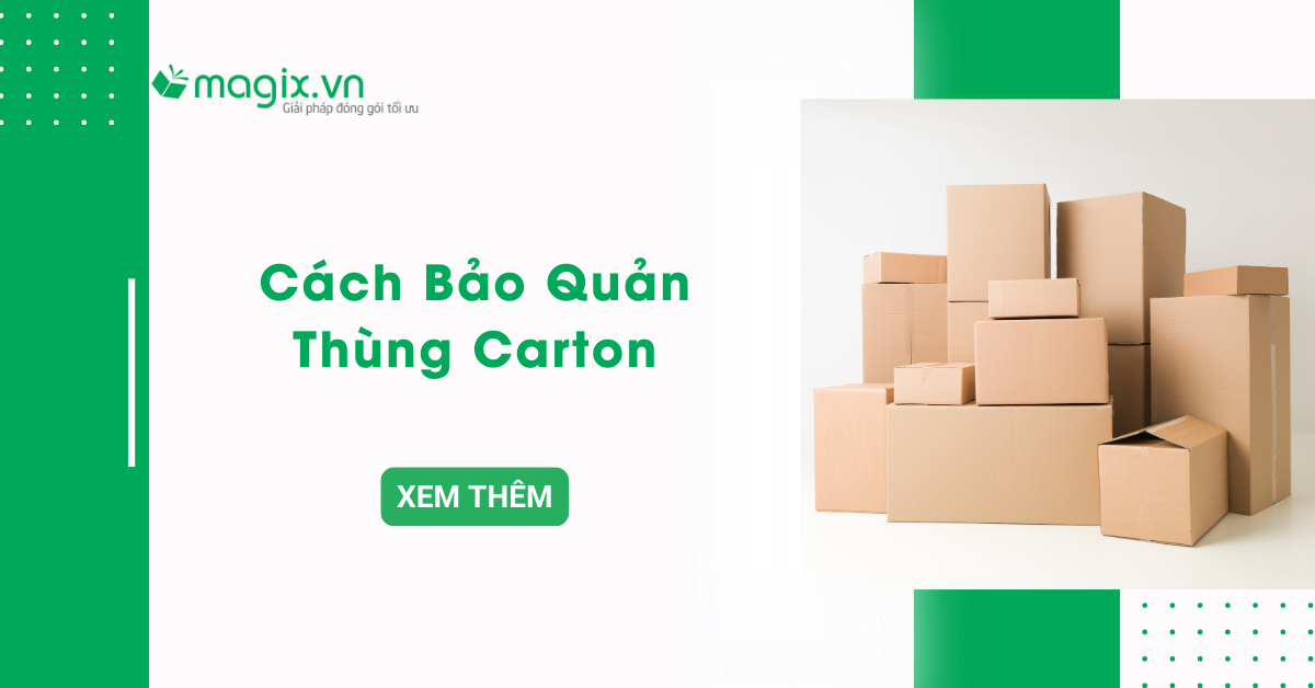 4 cách bảo quản thùng carton trong kho hiệu quả