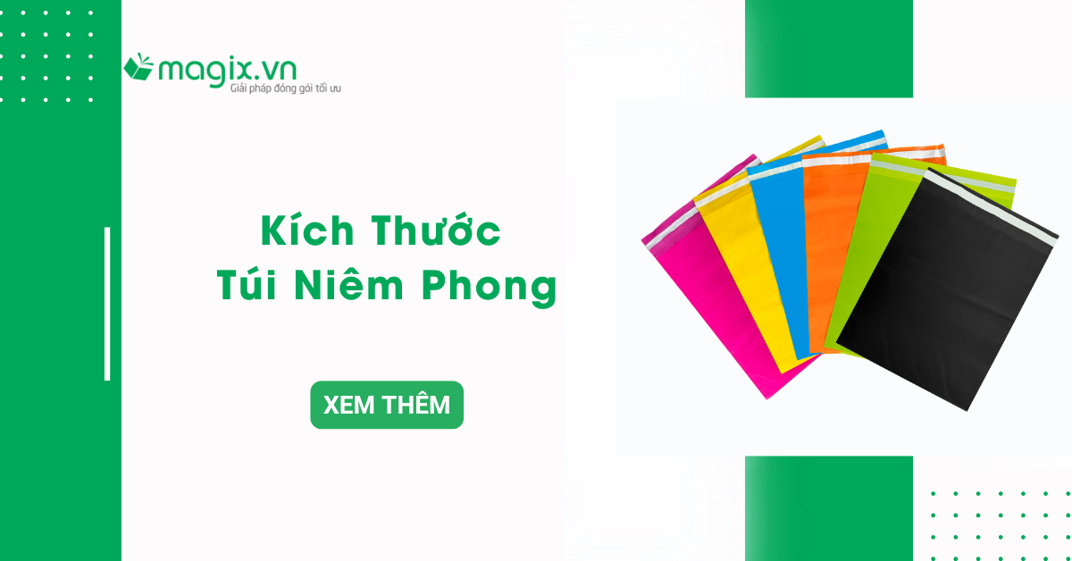 Cách chọn kích thước túi niêm phong đóng gói hàng chuẩn