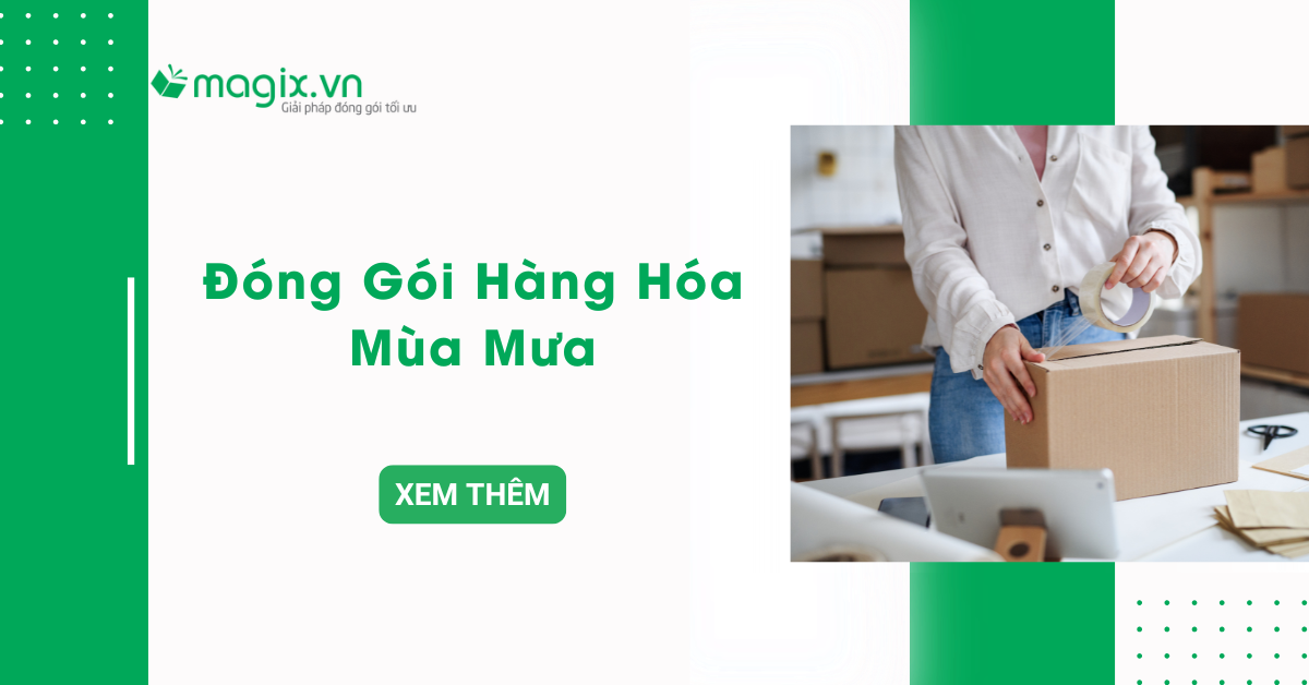 Hướng dẫn đóng gói hàng hóa mùa mưa đúng cách, hiệu quả