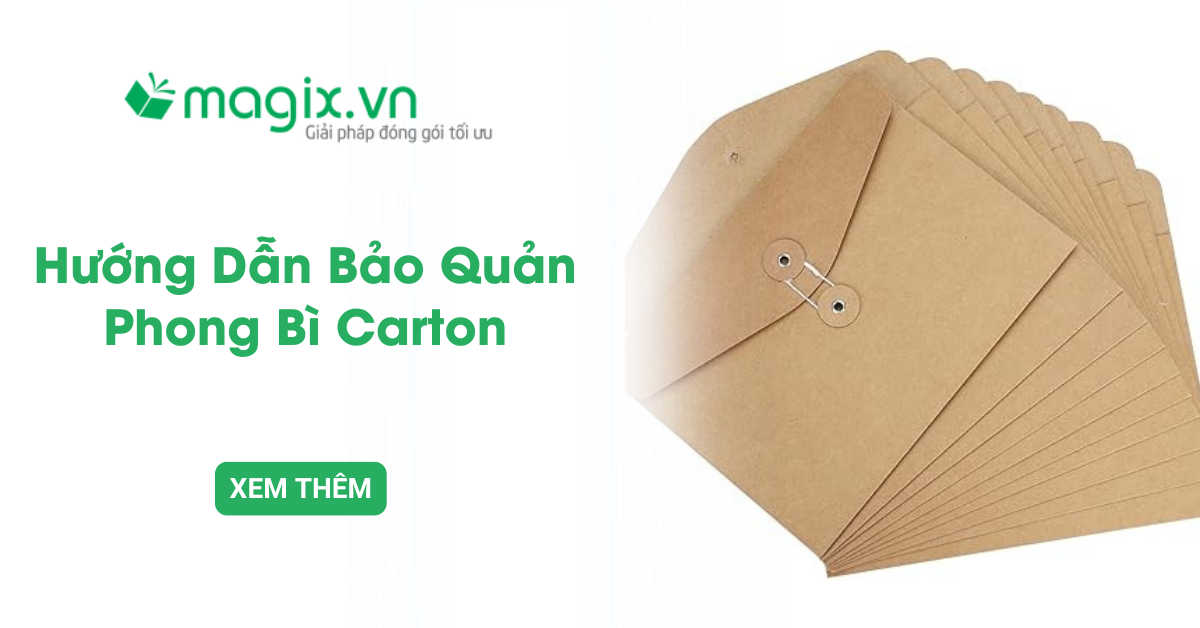 Hướng dẫn bảo quản phong bì carton đơn giản và dễ dàng