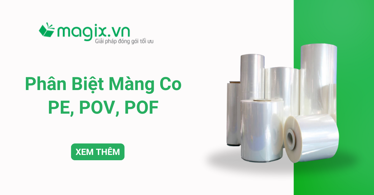 Phân biệt màng co PE, PVC, POF và ứng dụng của chúng