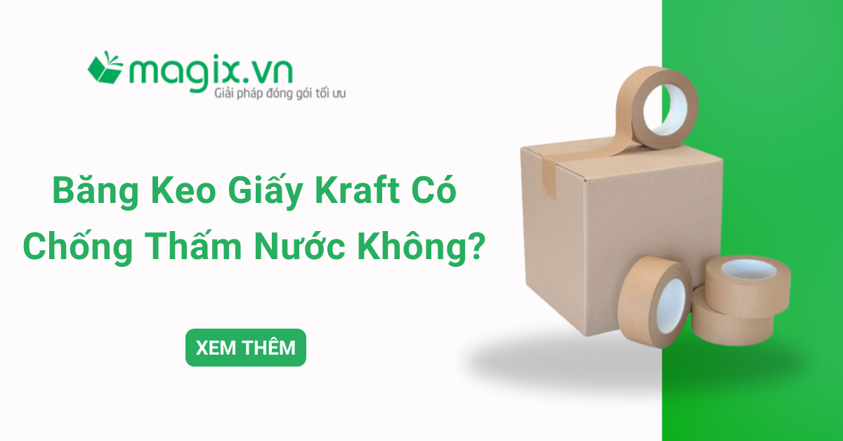 Băng keo giấy Kraft có tính năng chống thấm nước không?