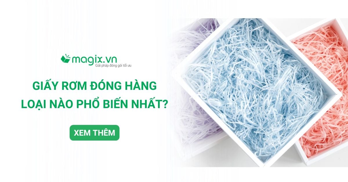 Thông Tin Giấy Rơm Đóng Hàng Và Loại Phổ Biến