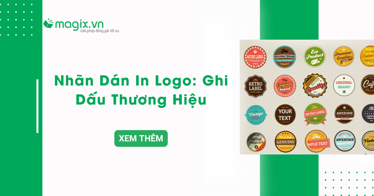 Nhãn dán in logo: Tạo dấu ấn thương hiệu của bạn