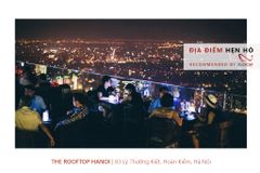Hẹn hò tại The Rooftop - Ngắm nhìn Hà Nôi lung linh về đêm