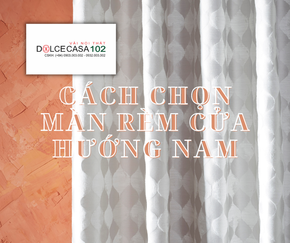 CÁCH CHỌN MÀN RÈM CỬA CHO CĂN PHÒNG HƯỚNG NAM