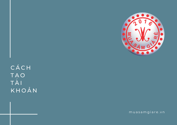 CÁCH TẠO TÀI KHOẢN