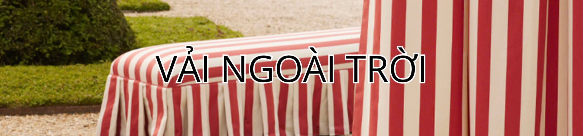 Vải Ngoài Trời - Outdoor Fabrics