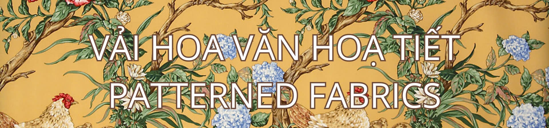 Vải Hoa Văn Hoạ Tiết - Patterned Fabrics