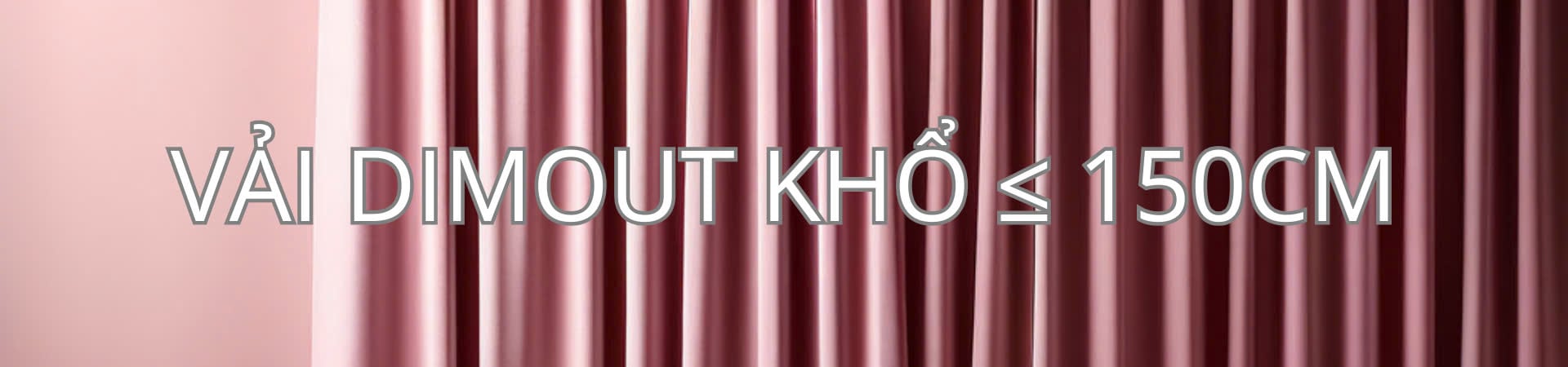 D Khổ ≤ 150cm