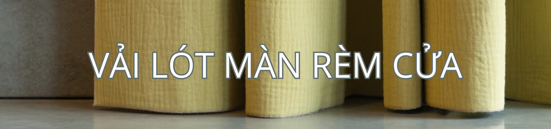 Vải Lót Màn Rèm Cửa - Lining And Interlining Curtain Fabrics