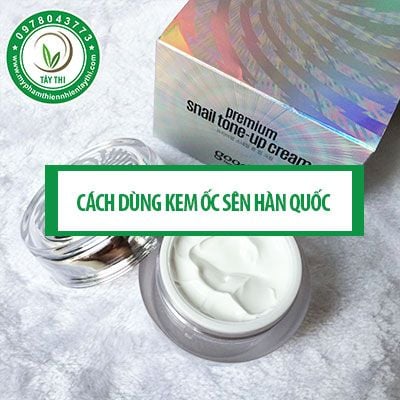 cách dùng kem ốc sên hàn quốc goodal 1