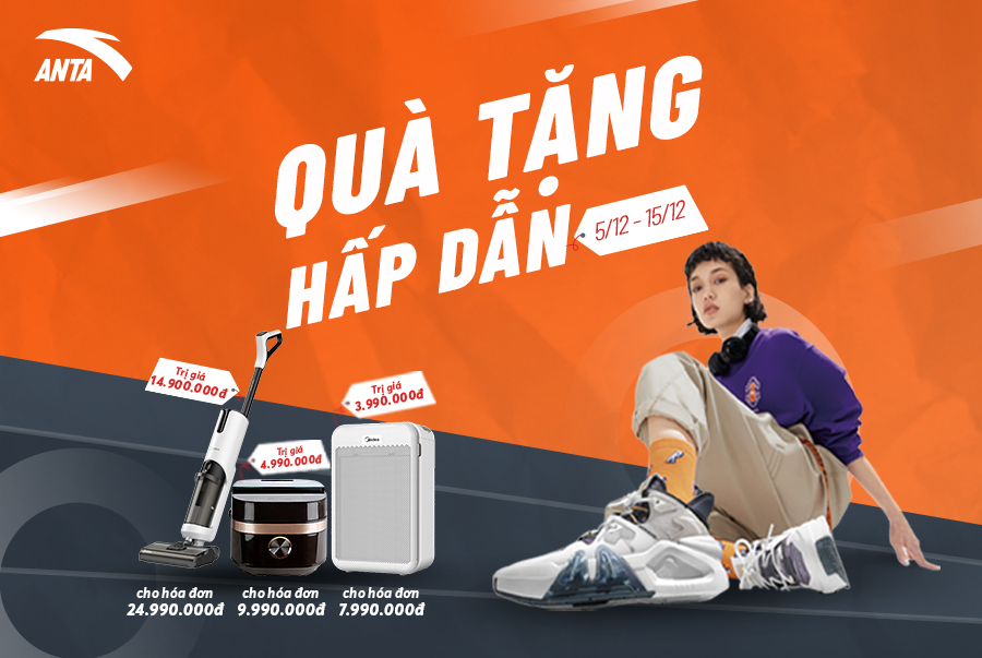 TẶNG QUÀ CỰC KHỦNG TỚI 14.9 TRIỆU KHI MUA ANTA HOẶC ANTA KIDS TỪ 05-15/12