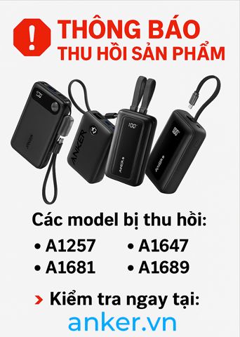 THÔNG BÁO THU HỒI MỘT SỐ MẪU PIN SẠC DỰ PHÒNG ANKER