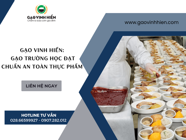 Gạo Vinh Hiển: Gạo trường học đạt chuẩn an toàn thực phẩm