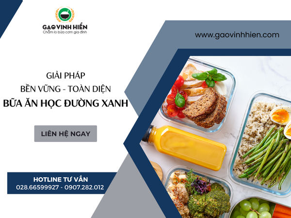 BỮA ĂN HỌC ĐƯỜNG XANH – GIẢI PHÁP BỀN VỮNG TOÀN DIỆN