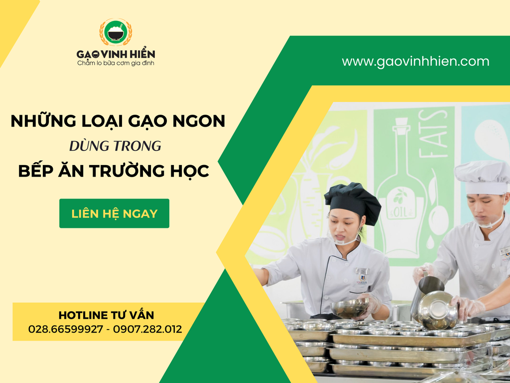 NHỮNG LOẠI GẠO NGON PHÙ HỢP TRONG BẾP ĂN TRƯỜNG HỌC