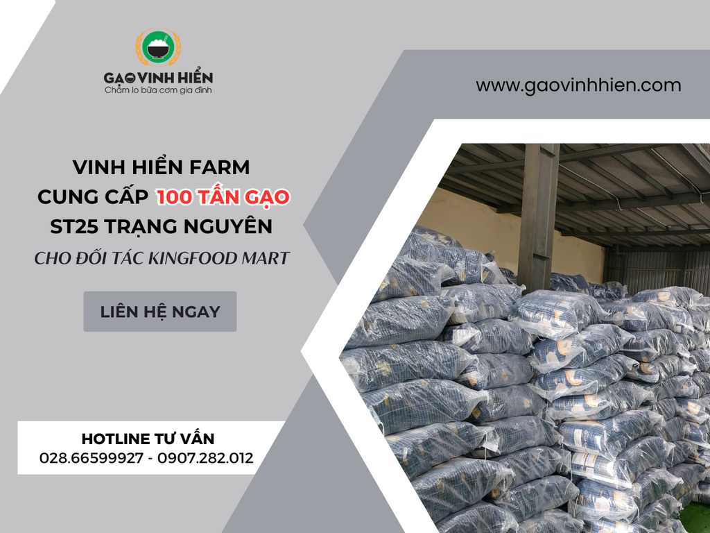 VINH HIỂN FARM CUNG CẤP 100 TẤN GẠO ST25 CHO HỆ THỐNG CHUỖI SIÊU THỊ KINGFOOD MART