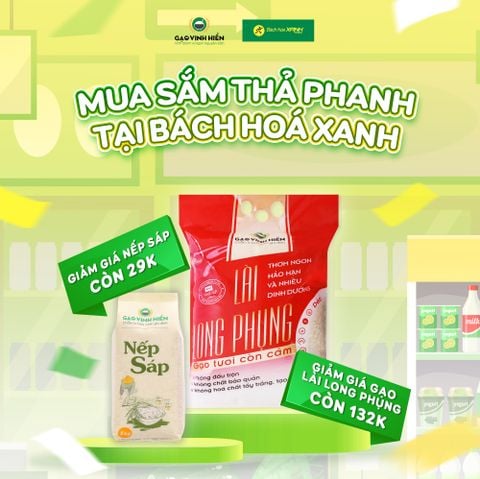 MUA SẮM THẢ PHANH GẠO NGON GIÁ RẺ TẠI BÁCH HOÁ BÁCH XANH