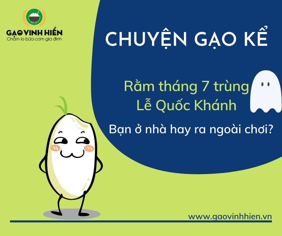 [Chuyện Gạo Kể] SỰ TÍCH RẰM THÁNG 7, NĂM NAY TRÙNG LỄ QUỐC KHÁNH 2/9 NÊN LÀM GÌ?