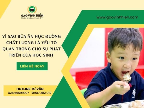 Vì sao bữa ăn học đường chất lượng là yếu tố quan trọng cho sự phát triển của học sinh?