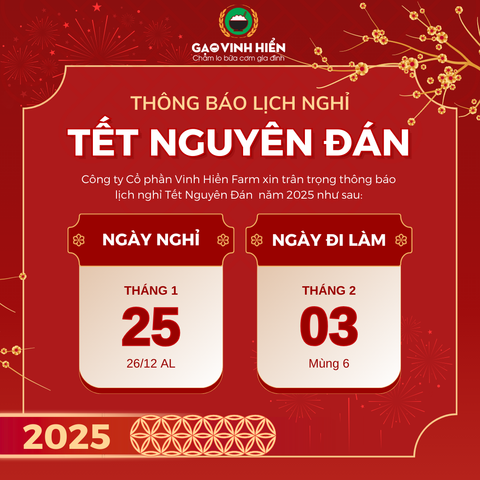 [Thông Báo] LỊCH NGHỈ TẾT NGUYÊN ĐÁN 2025 - CÔNG TY CỔ PHẦN VINH HIỂN FARM